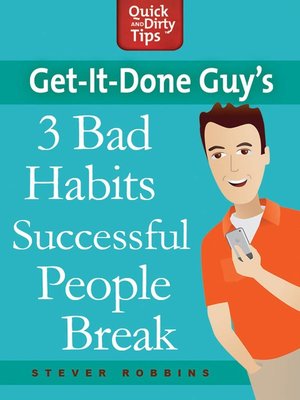 cover image of Get-it-Done Guy's 3 Bad Habits Successful People Break: Break the Bad Habits Slowing You Down and Holding You Back